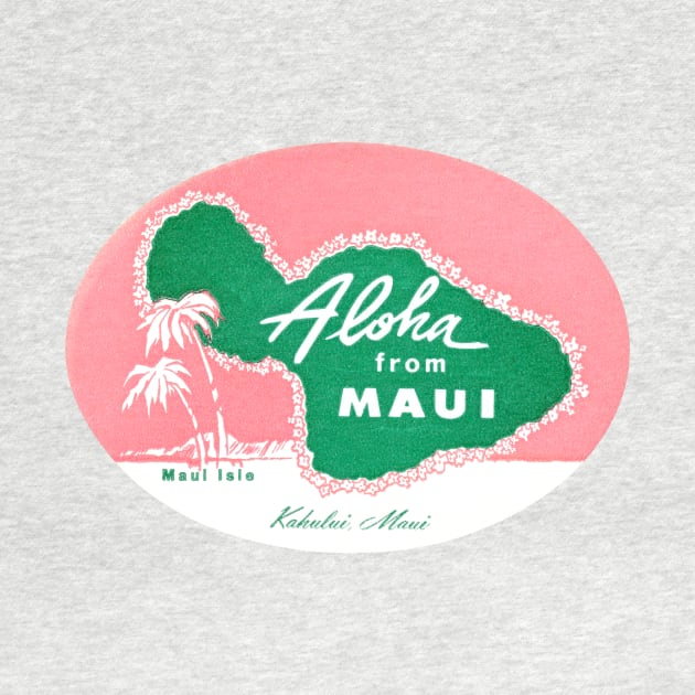 1950's Aloha from Maui Hawaii by historicimage
